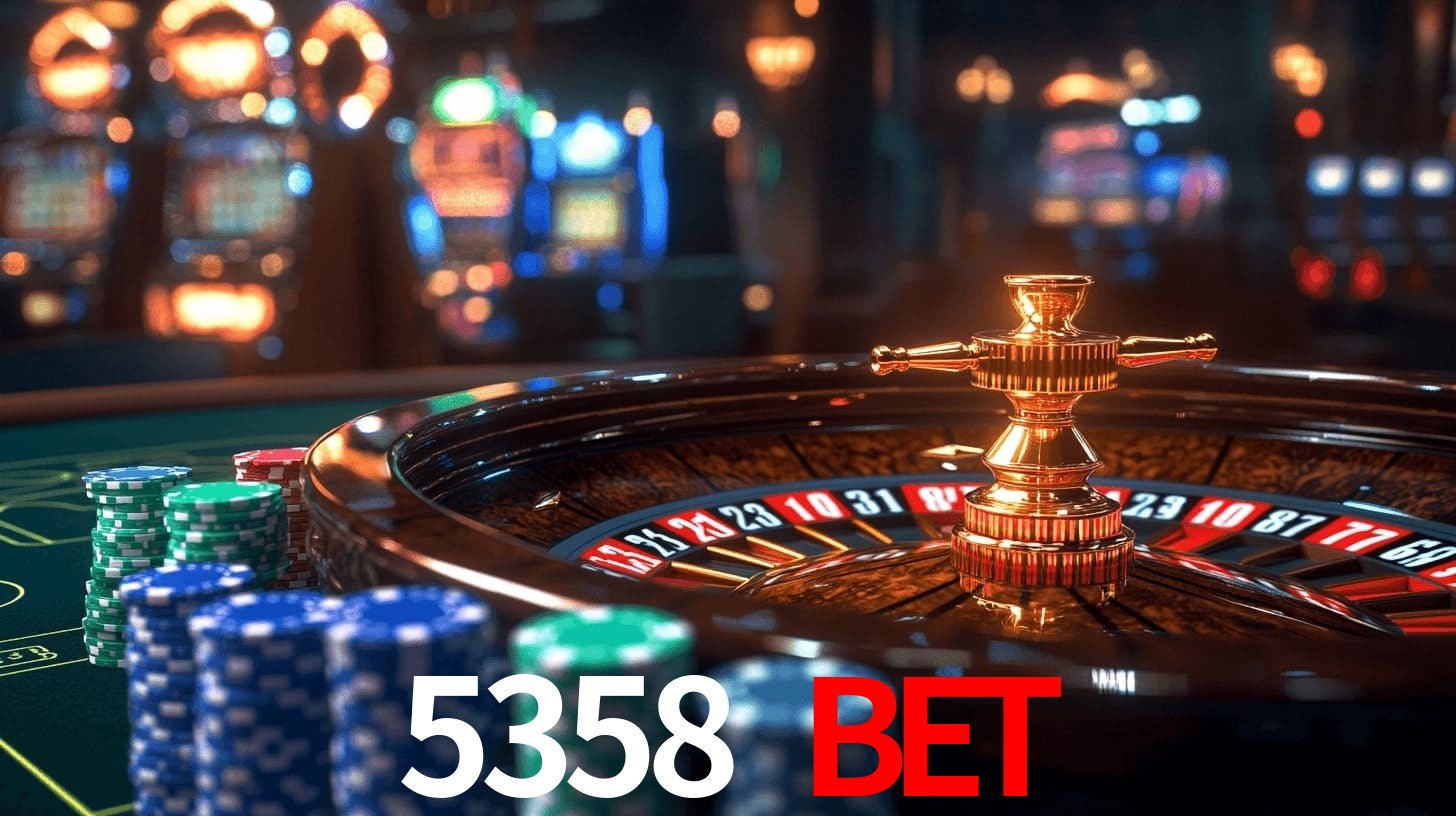 5358 bet: Jogos de Caça-Níqueis-Altas Recompensas, Roleta-Velocidade, Blackjack-Desafios Máximos
